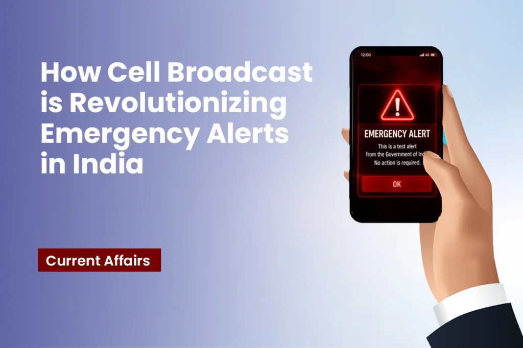 How Cell Broadcast is Revolutionizing Emergency Alerts in India